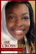 The CrossOver by Ms. Kalemah Taalib-Din Washington | barcode:9798234122674 | source:'9798234122674.jpg