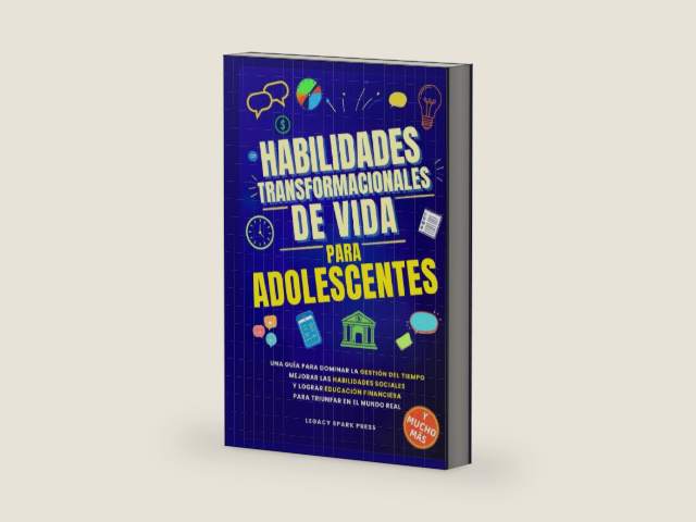 HABILIDADES TRANSFORMACIONALES DE VIDA PARA ADOLESCENTES: UNA GUÍA PARA DOMINAR LA GESTIÓN DEL TIEMPO, MEJORAR LAS HABILIDADES SOCIALES Y LOGRAR ... TRIUNFAR EN EL MUNDO REAL (Spanish Edition) by Legacy Spark Press | barcode:9798241109682 | source:'9798241109682-right-three-quarter.jpg