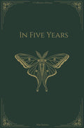 In Five Years by Mae Setrova | barcode:9798241488978 | source:'9798241488978.jpg