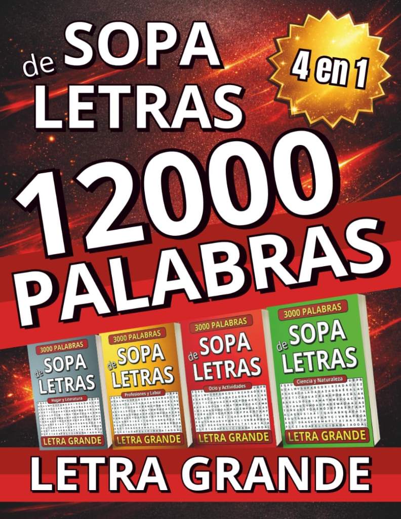Sopa de Letras en Español para Adultos con Letra Grande: Libro 4 en 1 con 12000 Palabras y 3 Niveles para Relajarse y Disfrutar Durante Horas (Regalos para Personas Mayores) (Spanish Edition) by Daniel Paveron | barcode:9798241926036 | source:'9798241926036.jpg