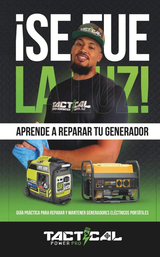 ¡Se Fue la Luz! Aprende a Reparar Tu Generador: Guía Práctica Para Reparar y Mantener Generadores Eléctricos Portátiles (Spanish Edition) by Tactical Power Pro | barcode:9798244674705 | source:'9798244674705.jpg