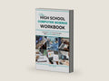 NEW HIGH SCHOOL COMPUTER SCIENCE WORKBOOK: A Practical Guide to Core Concepts With Questions and Answers (NextGen Study Series) by Ellis V. Montrose | barcode:9798245082592 | source:'9798245082592-right-three-quarter.jpg