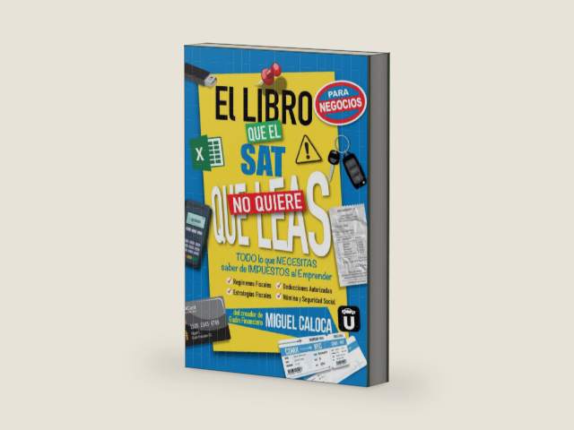 El Libro que el SAT no quiere que leas... ¡¡para Negocios!!: TODO lo que NECESITAS saber de Impuestos al Emprender (Lo que NO TE ENSEÑAN en la Escuela) (Spanish Edition) by Miguel Ángel Caloca Heredia | barcode:9798245346052 | source:'9798245346052-right-three-quarter.jpg