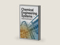CHEMICAL ENGINEERING SYSTEMS: Reaction processes material transformation and industrial production foundations by Summer Tims | barcode:9798245361413 | source:'9798245361413-right-three-quarter.jpg