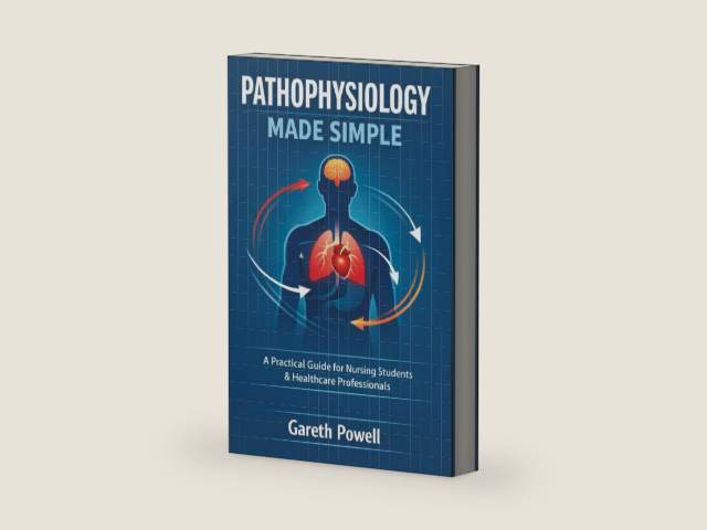 Pathophysiology Made Simple: A Practical Guide for Nursing Students & Healthcare Professionals by Gareth Powell | barcode:9798245685687 | source:'9798245685687-right-three-quarter.jpg