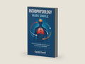 Pathophysiology Made Simple: A Practical Guide for Nursing Students & Healthcare Professionals by Gareth Powell | barcode:9798245685687 | source:'9798245685687-right-three-quarter.jpg