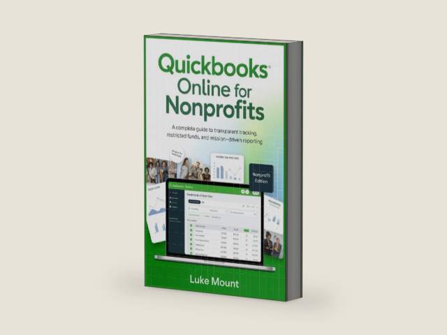 Quickbooks Online For Nonprofits: A Complete Guide to Transparent Tracking, Restricted Funds, and Mission-Driven Reporting by Luke Mount | barcode:9798246400555 | source:'9798246400555-right-three-quarter.jpg