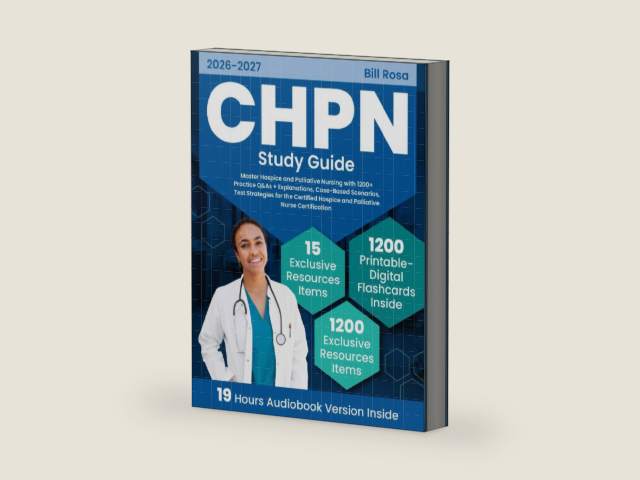 CHPN Study Guide: Master Hospice and Palliative Nursing with 1200+ Practice Q&As + Explanations, Case-Based Scenarios, Test Strategies for the Certified Hospice and Palliative Nurse Certification by Bill Rosa | barcode:9798246928141 | source:'9798246928141-right-three-quarter.jpg
