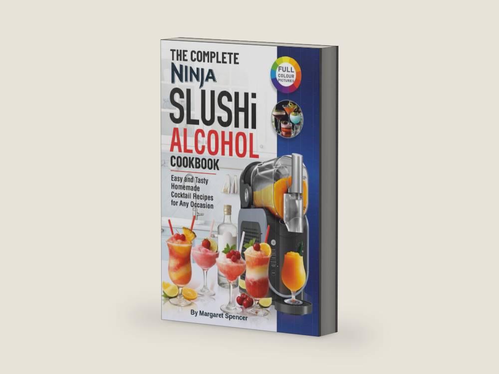 The Complete Ninja SLUSHi Alcohol Cookbook: Easy and Tasty Homemade Cocktail Recipes for Any Occasion (Ninja Slushie for Adults). by Margaret Spencer | barcode:9798247128403 | source:'9798247128403-right-three-quarter.jpg