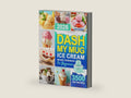 DASH My Mug Ice Cream Maker Cookbook for Beginners: Learn to Make Ice Cream, Gelato, Sorbet & More With Easy DASH My Mug Recipes|Creamy, Flavorful Desserts to Enjoy Anytime With Minimal Effort by Ryan Palmer | barcode:9798247818052 | source:'9798247818052-right-three-quarter.jpg