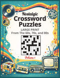 Nostalgic Crossword Puzzles: Large Print 8.5 x 11 Crossword Puzzles Inspired by the 60s, 70s, and 80s — A Thoughtful Gift for Brain Health and Relaxation For Adults and Seniors by DK Publishing Group | barcode:9798248169474 | source:'9798248169474.jpg
