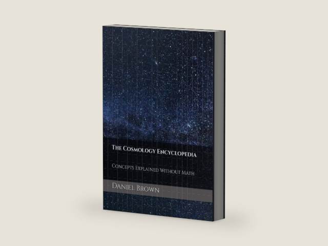 The Cosmology Encyclopedia: Concepts Explained Without Math by Daniel R Brown | barcode:9798248704989 | source:'9798248704989-right-three-quarter.jpg