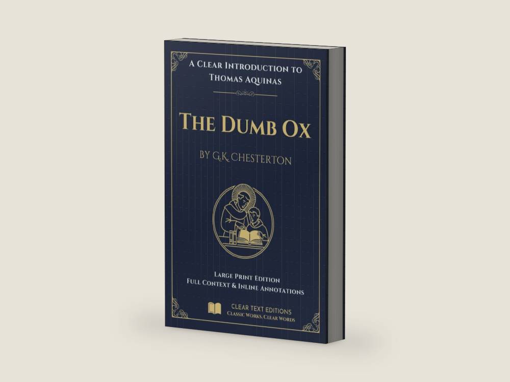 St. Thomas Aquinas: The Dumb Ox by G. K. Chesterton: A Large Print Modern English Edition with Inline Explainers, a Who's Who, and Contextual Notes (The Summa Series) by G. K. Chesterton | barcode:9798249604707 | source:'9798249604707-right-three-quarter.jpg