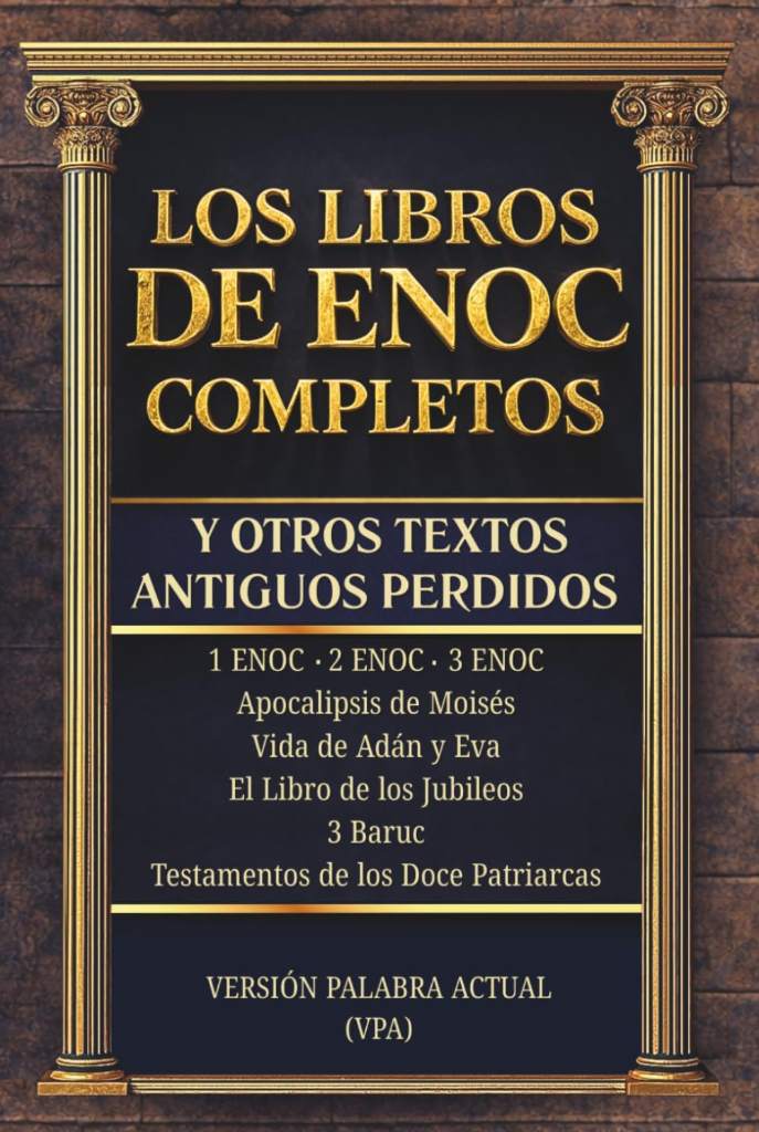 LOS LIBROS DE ENOC COMPLETOS Y OTROS TEXTOS ANTIGUOS PERDIDOS: Edición Completa en Español con Lenguaje Actual y explicaciones de cada Libro. ... doce patriarcas, 3 Baruc (Spanish Edition) by RICHARD L. DIAZ | barcode:9798250630252 | source:'9798250630252.jpg