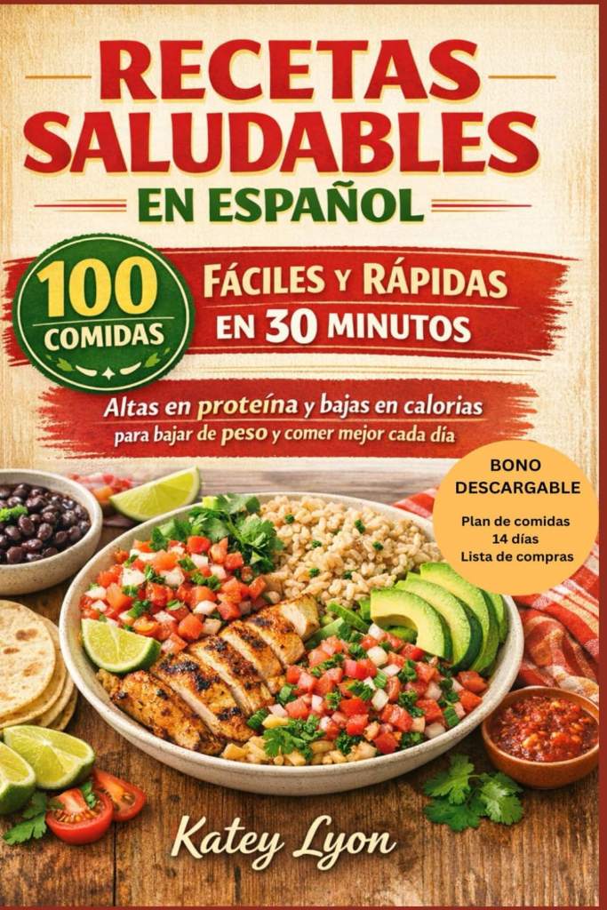 Recetas Saludables en Español: 100 comidas fáciles y rápidas en 30 minutos, altas en proteína y bajas en calorías para bajar de peso y comer mejor cada día (Spanish Edition) by Katey Lyon | barcode:9798250860796 | source:'9798250860796.jpg