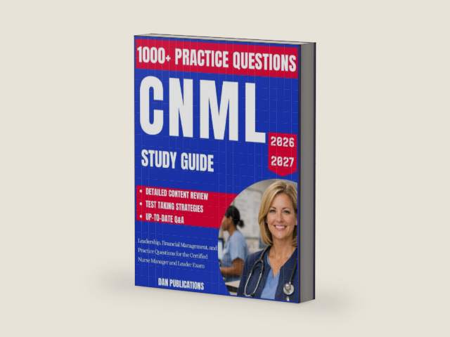 CNML Study Guide 2026–2027: Leadership, Financial Management, and Practice Questions for the Certified Nurse Manager and Leader Exam by Dan Publications | barcode:9798250957526 | source:'9798250957526-right-three-quarter.jpg