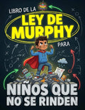 La Ley De Murphy Para Niños Que No Se Rinden: 40 Tácticas Simples Para Papás Que Quieren Construir Resiliencia Y Formar Mentes Fuertes (Spanish Edition) by Tito El Castillo | barcode:9798251252378 | source:'9798251252378.jpg