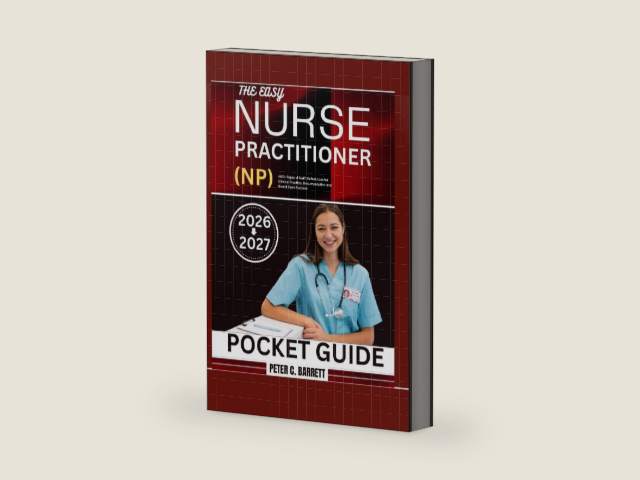 THE EASY NURSE PRACTITIONER (NP) POCKET GUIDE 2026-2027: 400+ Pages of Swift References for Clinical Practice, Documentation and Board Exam Success by PETER C. BARRETT | barcode:9798251831627 | source:'9798251831627-right-three-quarter.jpg