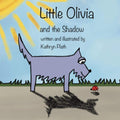 Little Olivia: and the Shadow by Kathryn Plath | barcode:9798252001630 | source:'9798252001630.jpg