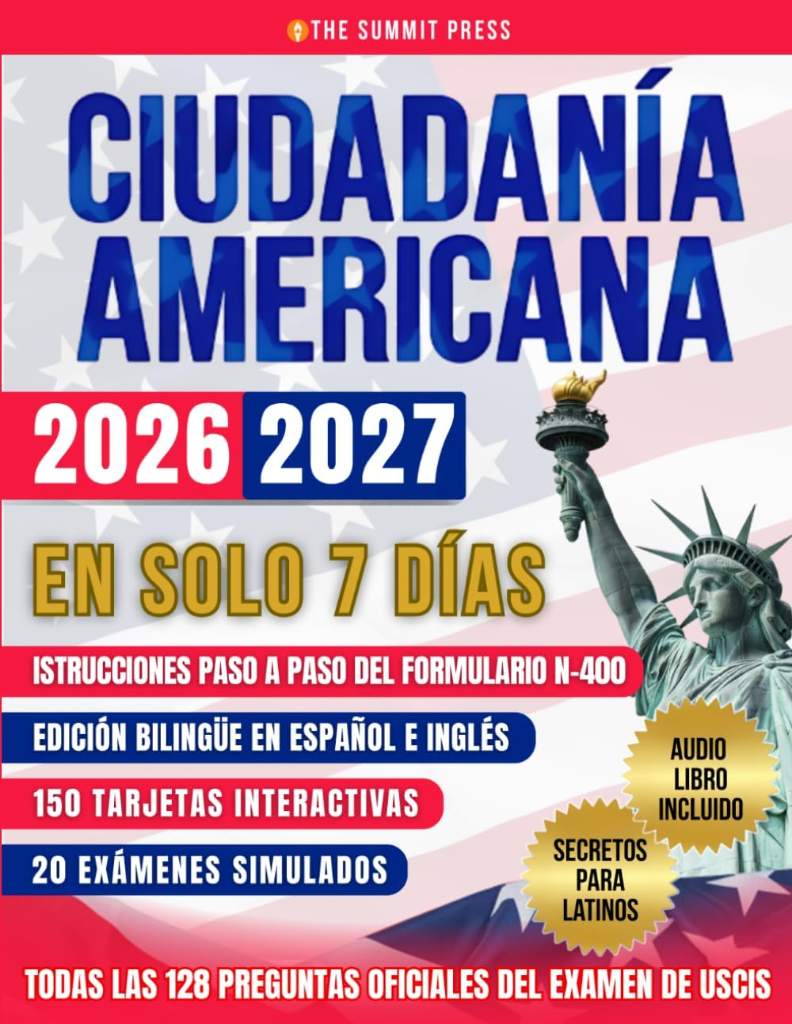 Ciudadanía Americana: Aprueba el Examen en tu Primer Intento en Solo 7 Días con Secretos de Ex Examinadores. Incluye las 128 Preguntas Oficiales del Test de USCIS (Spanish Edition) by The Summit Press | barcode:9798252588285 | source:'9798252588285.jpg