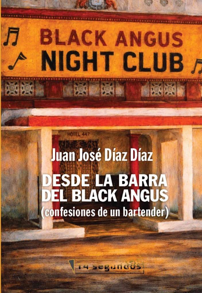 Desde la Barra del Black Angus: Confesiones de un bartender en el nightlife más intenso de Puerto Rico (Spanish Edition) by Juan Jose Diaz Diaz | barcode:9798252933764 | source:'9798252933764.jpg
