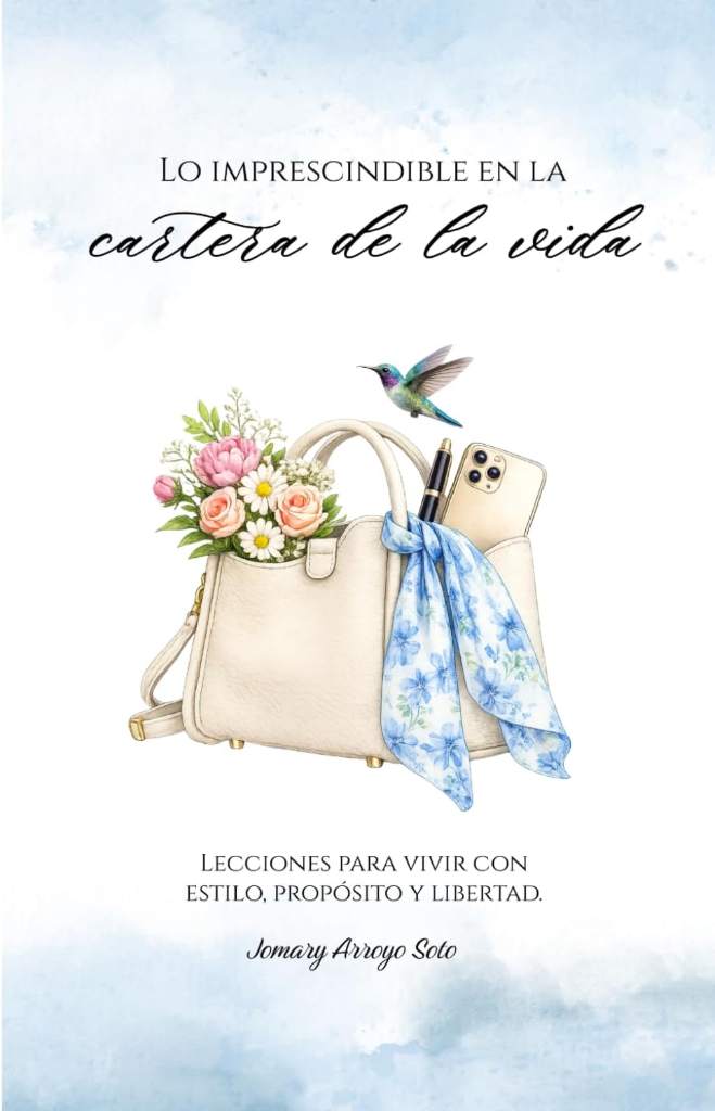 Lo impresindible en la cartera de la vida: Lecciones para vivir con estilo, proposito y libertad (Spanish Edition) by Jomary Arroyo Soto | barcode:9798253438626 | source:'9798253438626.jpg