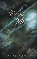 Ruin me by Anika Valero | barcode:9798253796450 | source:'9798253796450.jpg