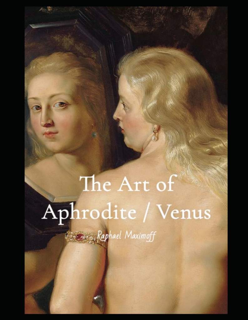 The Art of Aphrodite by Raphael Maximoff | barcode:9798254057444 | source:'9798254057444.jpg