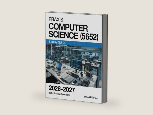 Praxis Computer Science (5652) Study Guide 2026-2027 by Brian Powell | barcode:9798254535614 | source:'9798254535614-right-three-quarter.jpg