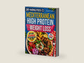 Mediterranean High Protein Cookbook for Weight Loss: Burn Fat, Stay Full, and Lose Weight with Simple Mediterranean Low-Carb Meals—Without Giving Up Flavor (High Protein Made Easy) by Sarah Collins | barcode:9798254579915 | source:'9798254579915-right-three-quarter.jpg