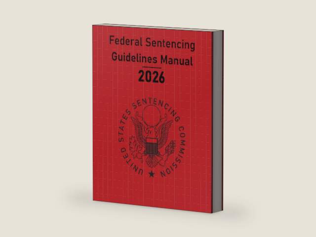 Federal Sentencing Guidelines Manual 2026 Edition : Sentencing Table Included by US Sentencing Commission | barcode:9798254767961 | source:'9798254767961-right-three-quarter.jpg