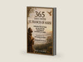 365 DAYS WITH ST FRANCIS OF ASSISI: Everyday Reflections On The Life And Teachings Of St. Francis Of Assisi, With Reflections From The Glories Of Mary ... By Alphonsus Liguori (365 Days Prayer Books) by Jane A Marie | barcode:9798254829942 | source:'9798254829942-right-three-quarter.jpg