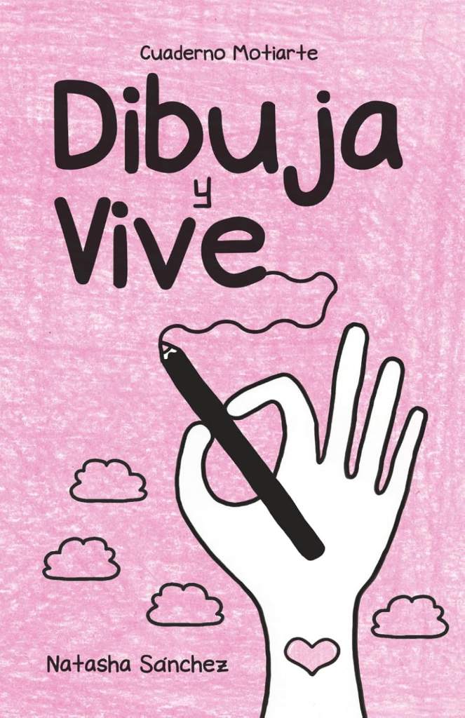 Cuaderno Motiarte | Dibuja y Vive: Transforma pensamientos con arte intuitivo, libera patrones negativos y cultiva el bienestar emocional: Ejercicios ... del estrés y la ansiedad (Spanish Edition) by Natasha Sánchez | barcode:9798254906094 | source:'9798254906094.jpg