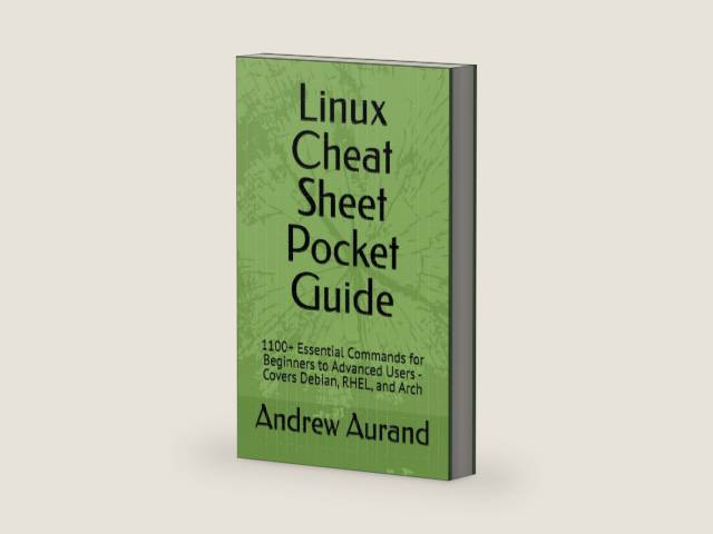 Linux Cheat Sheet Pocket Guide: 1100+ Essential Commands for Beginners to Advanced Users - Covers Debian, RHEL, and Arch by Andrew Aurand | barcode:9798254971405 | source:'9798254971405-right-three-quarter.jpg