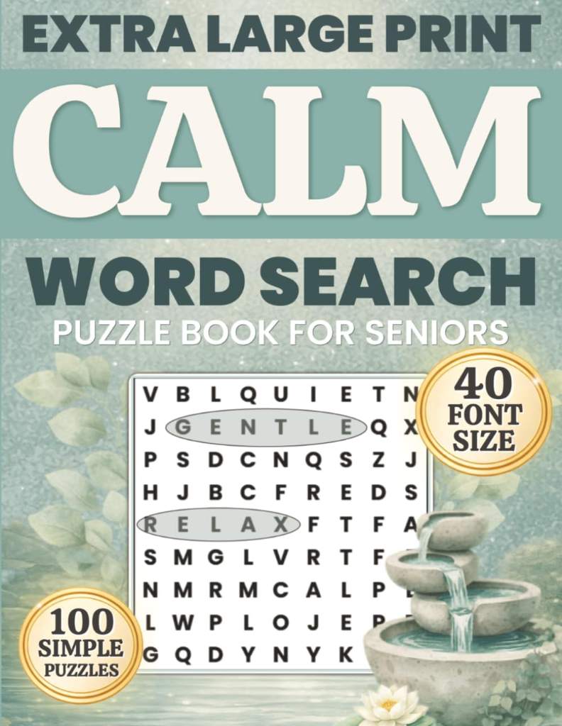 Calm Word Search for Seniors: Extra Large Print Word Find with 100 Easy Puzzles in 40 pt font to Support Memory, Reduce Stress, and Encourage Daily Relaxation (Comfort Word Finds Collection) by Simple Joy Puzzling | barcode:9798255125357 | source:'9798255125357.jpg