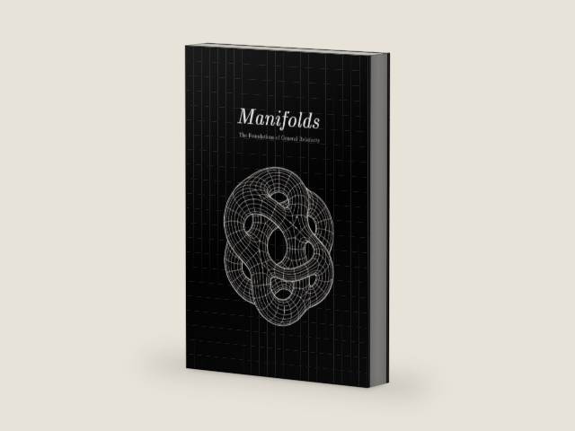 Manifolds: The Foundations of General Relativity by Jesse Cole | barcode:9798255942152 | source:'9798255942152-right-three-quarter.jpg
