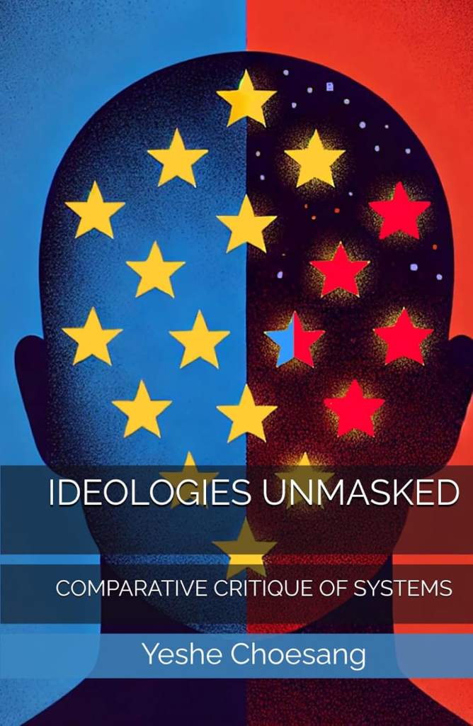 IDEOLOGIES UNMASKED: COMPARATIVE CRITIQUE OF SYSTEMS by Yeshe Choesang | barcode:9798255987856 | source:'9798255987856.jpg