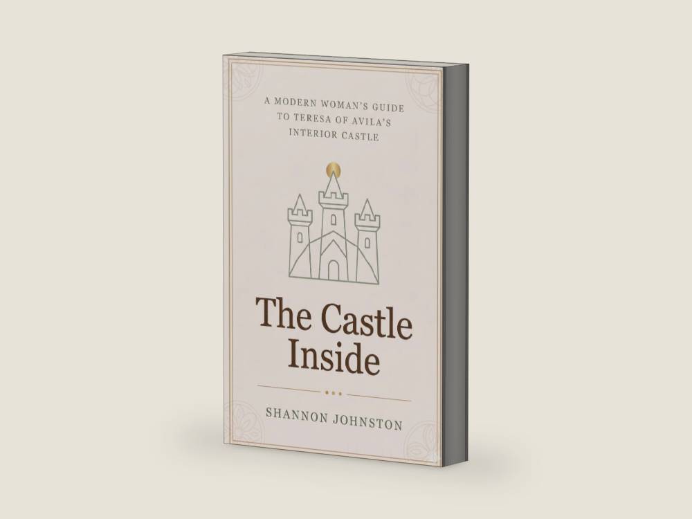The Castle Inside: A Modern Woman’s Guide to Teresa of Avila’s Interior Castle by Shannon Johnston | barcode:9798257726293 | source:'9798257726293-right-three-quarter.jpg