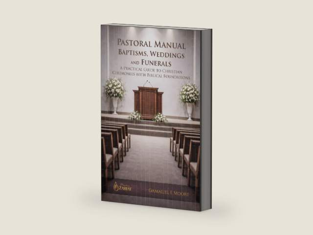PASTORAL MANUAL BAPTISMS, WEDDINGS AND FUNERALS: A PRACTICAL GUIDE TO CHRISTIAN CEREMONIES WITH BIBLICAL FOUNDATIONS by Gamaliel Isai Moore Velazquez | barcode:9798257729355 | source:'9798257729355-right-three-quarter.jpg