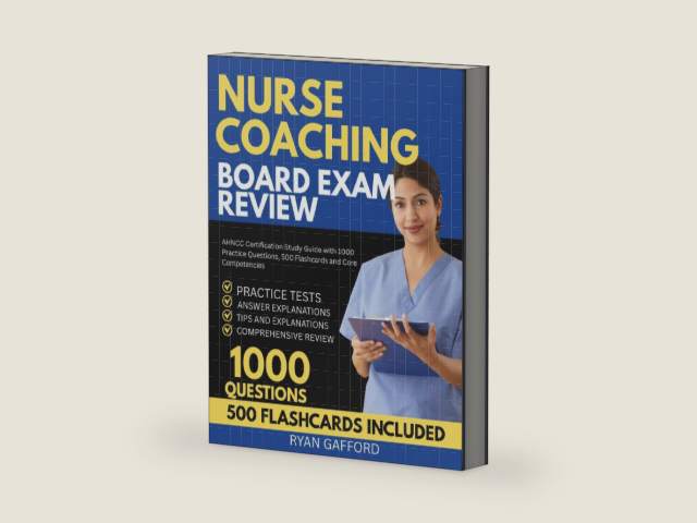 Nurse Coaching Board Exam Review: AHNCC Certification Study Guide with 1000 Practice Questions, 500 Flashcards and Core Competencies by Ryan Gafford | barcode:9798257911491 | source:'9798257911491-right-three-quarter.jpg