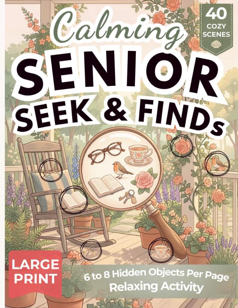 Calming Senior Seek & Find: 40 Relaxing Hidden Object Puzzles for Stress Relief | Great for Brain Stimulation, Dementia and Forgetfulness | Perfect ... (Large Print) (Relaxing Seek & Find Books) by Serene Seek Co. | barcode:9798257971464 | source:'9798257971464.jpg