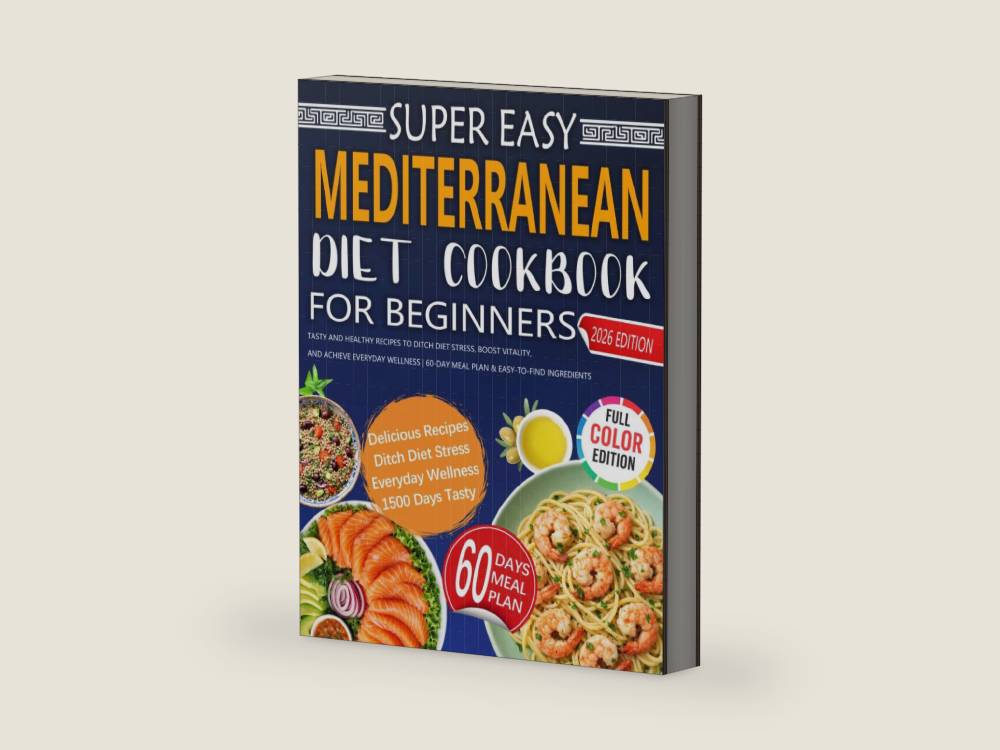 Super Easy Mediterranean Diet Cookbook for Beginners: Tasty and Healthy Recipes to Ditch Diet Stress, Boost Vitality, and Achieve Everyday Wellness | 60-Day Meal Plan & Easy-to-Find Ingredients by Emilia Rosetti | barcode:9798258403087 | source:'9798258403087-right-three-quarter.jpg