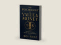 The Psychology of Value & Money: Timeless Lessons on Wealth, Worth, and Winning by Roi Fdez | barcode:9798258648655 | source:'9798258648655-right-three-quarter.jpg