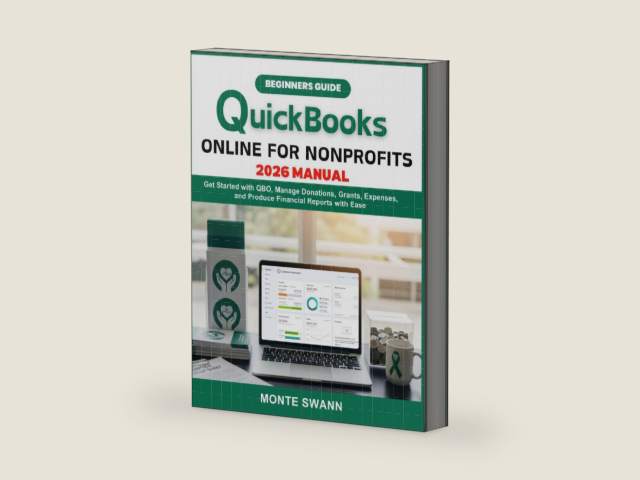 QuickBooks Online for Nonprofit 2026 Manual: Get Started with QBO, Manage Donations, Grants, Expenses, and Produce Financial Reports with Ease (Mastering Accounting and Bookkeeping Softwares) by Monte Swann | barcode:9798259153530 | source:'9798259153530-right-three-quarter.jpg