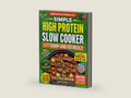 Simple High Protein Slow Cooker Cookbook with Dump-and-Go Meals: 123+ Fast, Flavor-Packed Weight Loss Recipes and 30-Day Meal Plan with Clear Macros to Build Muscle, Lose Fat, and Make Easy Dinners by Sara Shaikh | barcode:9798259335318 | source:'9798259335318-right-three-quarter.jpg