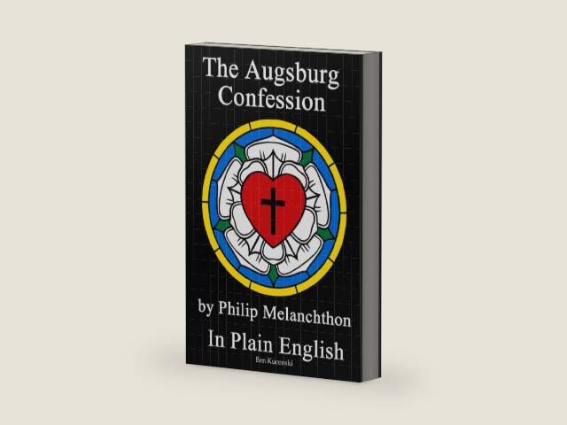 The Augsburg Confession by Philip Melanchthon In Plain English by Philip Melanchthon | barcode:9798262910526 | source:'9798262910526-right-three-quarter.jpg