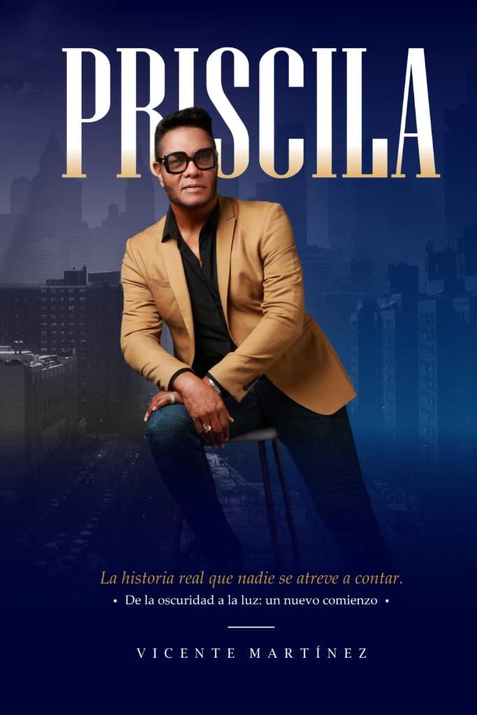PRISCILA: De la oscuridad a la luz: un nuevo comienzo (Spanish Edition) by Vicente Martínez | barcode:9798263847487 | source:'9798263847487.jpg
