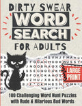 Dirty Swear Word Search for Adults: 100 Challenging Word Hunt Puzzles with Rude & Hilarious Bad Words, Swearing Quotes & Curse Words | Funny Gag Gift & Stress Relief Activity Book by Matthew Spruce | barcode:9798264384325 | source:'9798264384325.jpg
