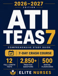 ATI TEAS 7 Study Guide: The Most Comprehensive Test Prep Book with 12 Practice Tests, 2,850+ Questions, and a Revolutionary 7-Day Crash Course for the Nursing Exam by Elite Nurses Academy | barcode:9798264416958 | source:'9798264416958.jpg
