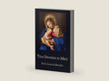True Devotion to Mary by St. Louis de Montfort | barcode:9798264880193 | source:'9798264880193-right-three-quarter.jpg